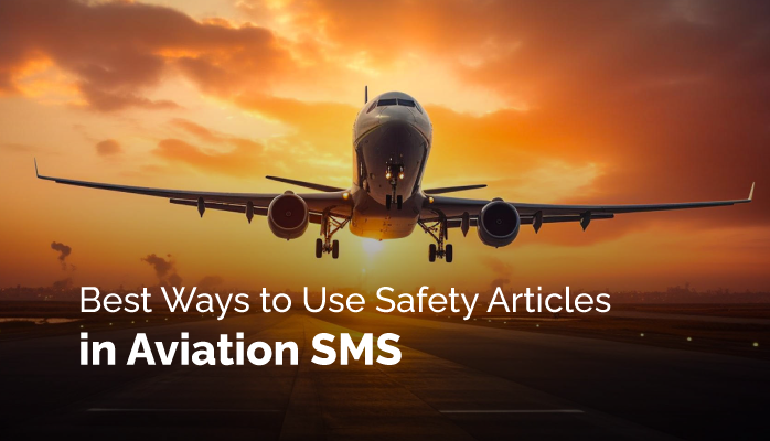 Best Ways to Use Safety Articles in Aviation SMS