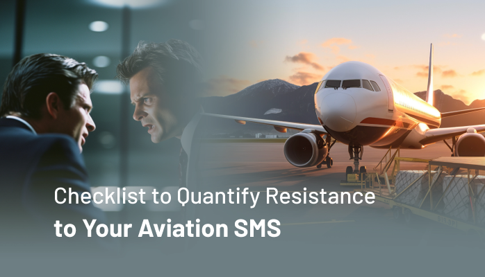 Checklist to Quantify Resistance to Your Aviation SMS