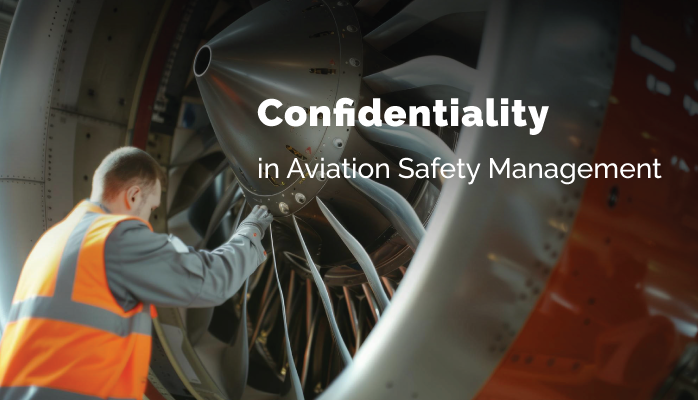 Confidentiality in Aviation Safety Management
