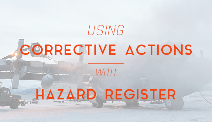 Using Corrective Action Preventive Action with Your Hazard Register in Aviation SMS Programs Using Corrective Action Preventive Action with Your Hazard Register in Aviation SMS Programs