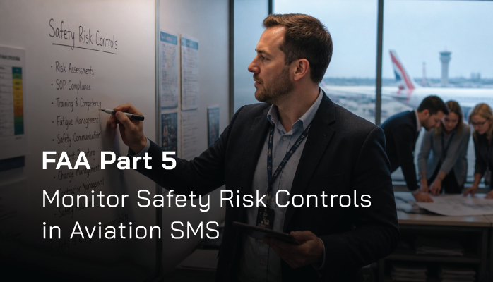 FAA Part 5 - Monitor Safety Risk Controls in Aviation SMS