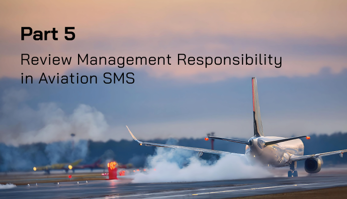 FAA Part 5 - Review Management Responsibility in Aviation SMS