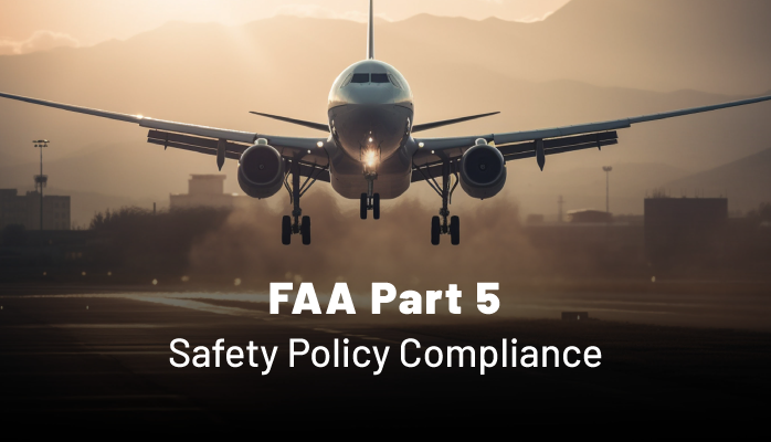 FAA Part 5 | Safety Policy Compliance