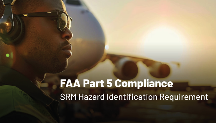 FAA Part 5 Compliance | Safety Risk Management Hazard Identification Requirement