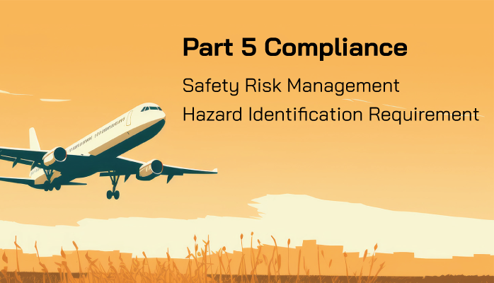 FAA Part 5 Compliance | Safety Risk Management Hazard Identification Requirement