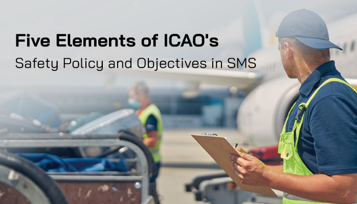 Five Elements of ICAO's Safety Policy and Objectives in SMS