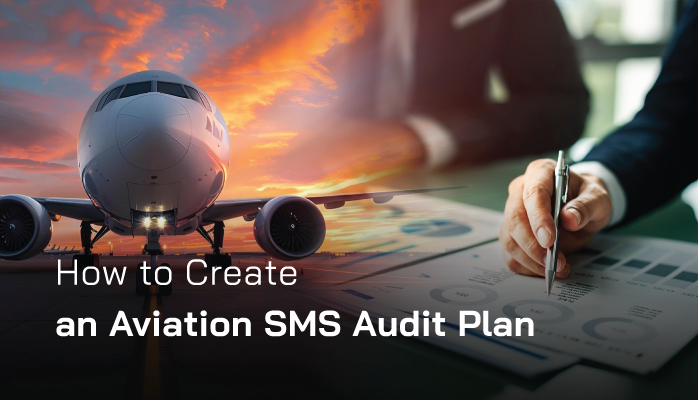 How to Create an Aviation SMS Audit Plan How to Create an Aviation SMS Audit Plan