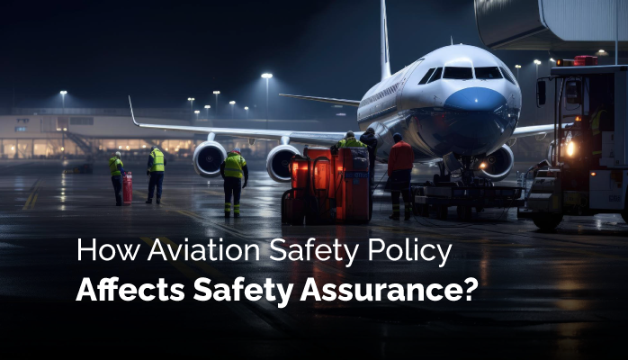 How Aviation Safety Policy Affects Safety Assurance?