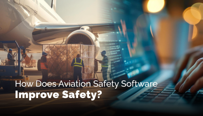 How Does Aviation Safety Software Improve Safety?