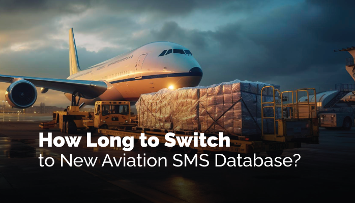 How Long to Switch to New Aviation SMS Database?