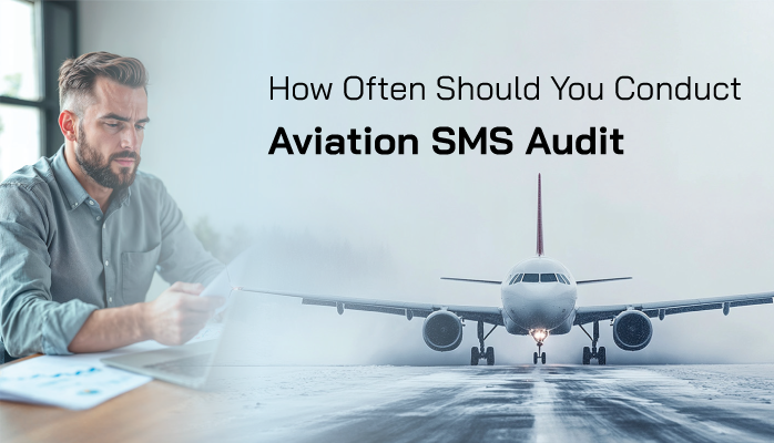 How Often Should You Conduct Aviation SMS Audit