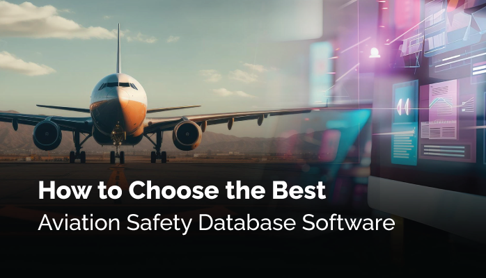How to Choose the Best Aviation Safety Database Software