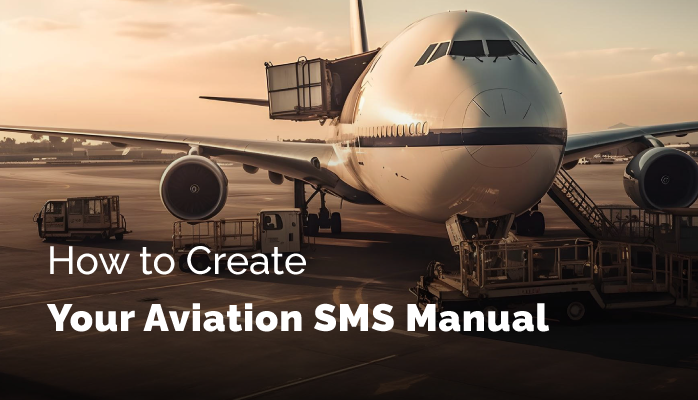 How to Create Your Aviation SMS Manual