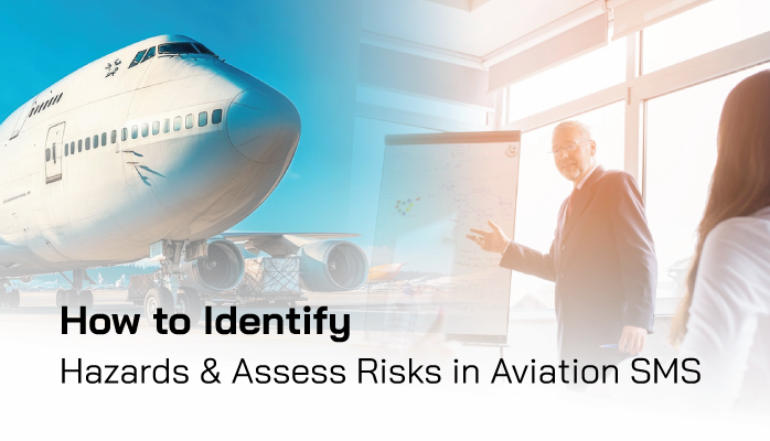 How to Identify Hazards and Assess Risks in Aviation SMS