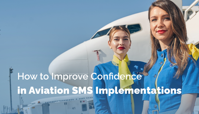 How to Improve Confidence in Aviation SMS Implementations