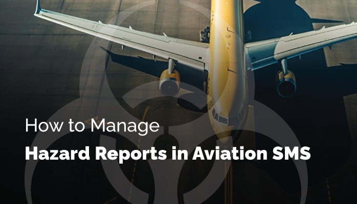 How to Manage Hazard Reports in Aviation SMS