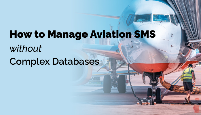 How to Manage Aviation SMS without Complex Databases