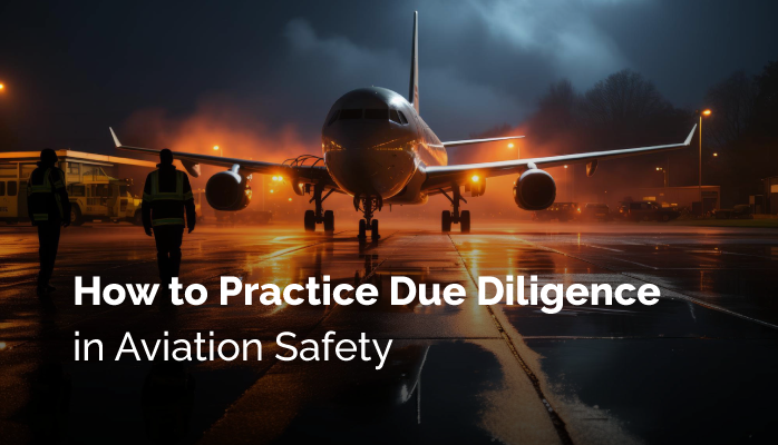 How to Practice Due Diligence in Aviation Safety