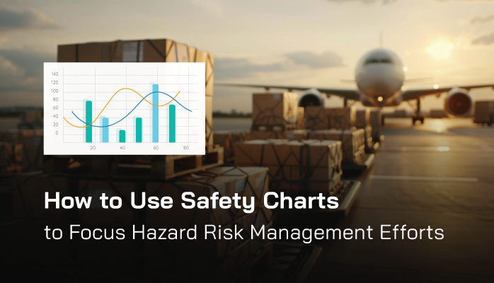 How to Use Safety Charts to Focus Hazard Risk Management Efforts - Aviation SMS How to Use Safety Charts to Focus Hazard Risk Management Efforts - Aviation SMS