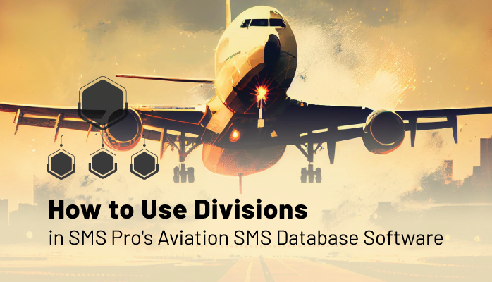 How to Use Divisions in SMS Pro's Aviation SMS Database Software