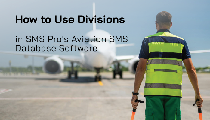 How to Use Divisions in SMS Pro's Aviation SMS Database Software