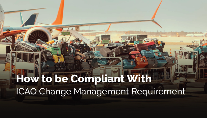 How to be Compliant with ICAO Change Management Requirement