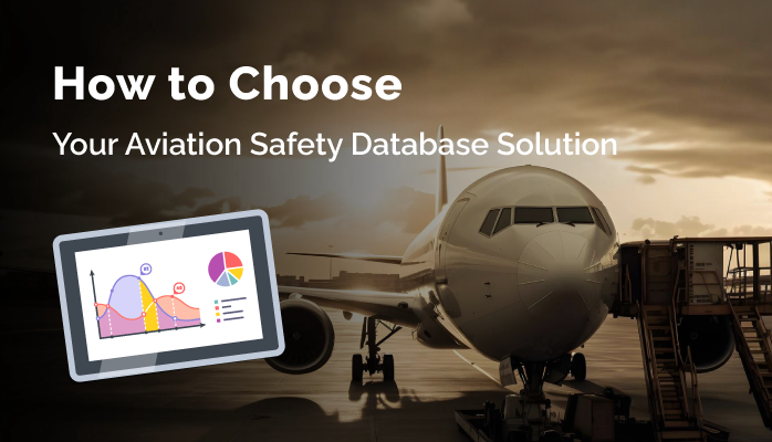 How to Choose Your Aviation Safety Database Solution