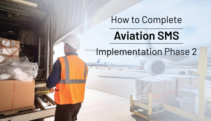 How to Complete Phase 2 of Aviation SMS Implementation