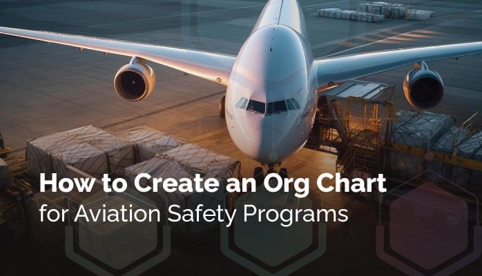 How to Create an Org Chart for Aviation Safety Programs