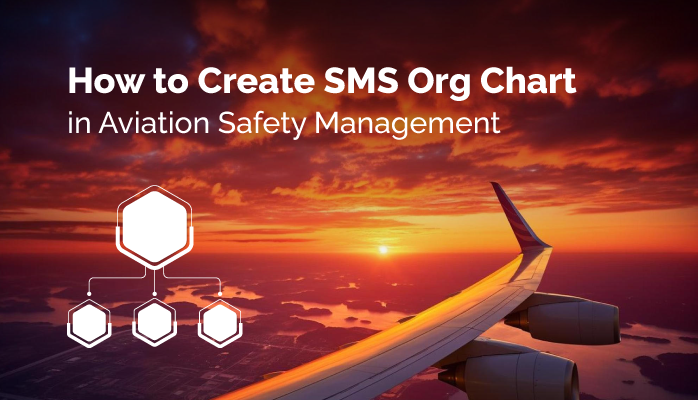 How to Create SMS Org Chart in Aviation Safety Management