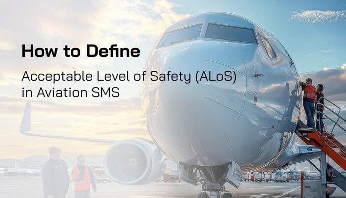 How to Define Acceptable Level of Safety (ALoS) in Aviation SMS How to Define Acceptable Level of Safety (ALoS) in Aviation SMS