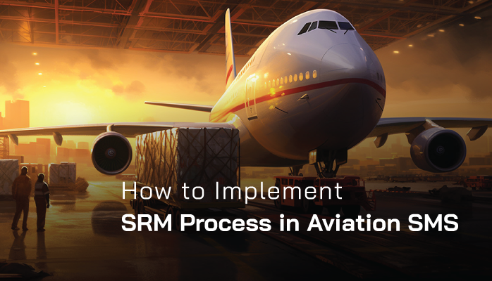 How to Implement SRM Process in Aviation SMS [With Free Checklist]