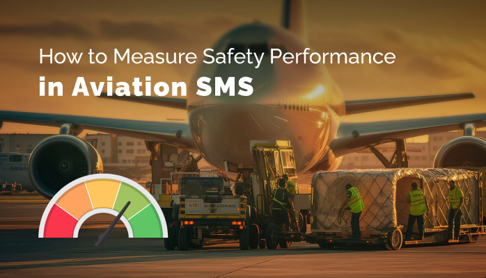 How to Measure Safety Performance in Aviation SMS