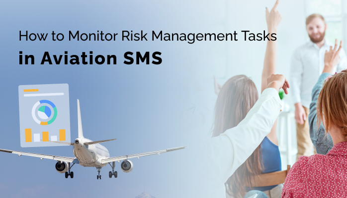 Safety Chart: How to Monitor Risk Management Tasks in Aviation SMS