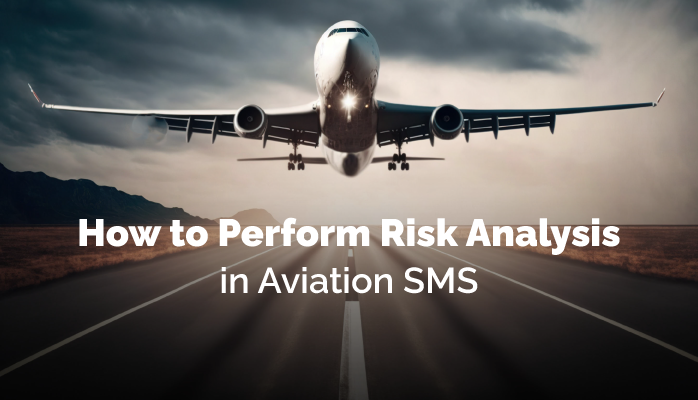 How to Perform Risk Analysis in Aviation SMS
