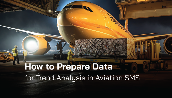 How to Prepare Data for Trend Analysis in Aviation SMS