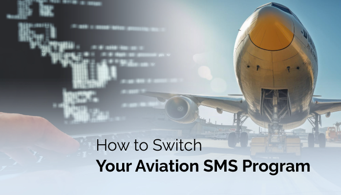 How to Switch Your Aviation SMS Program
