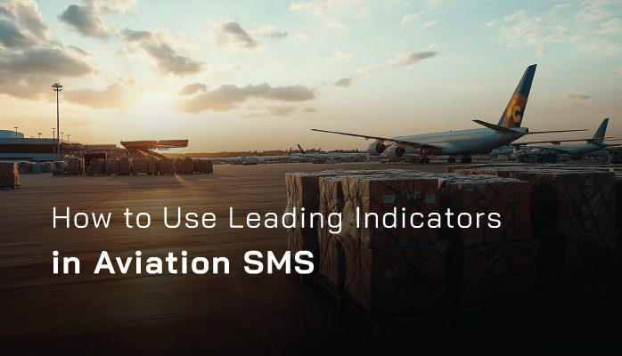 How to Use Leading Indicators in Aviation SMS