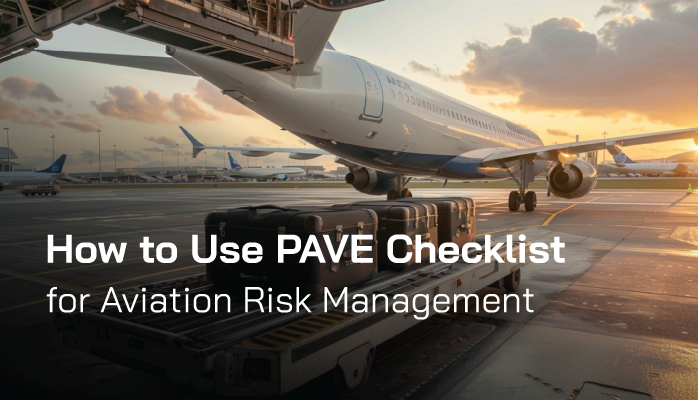 How to Use PAVE Checklist for Aviation Risk Management