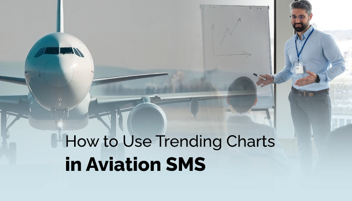 How to Use Trending Charts in Aviation SMS