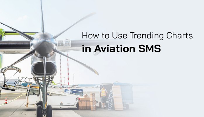 How to Use Trending Charts in Aviation SMS How to Use Trending Charts in Aviation SMS