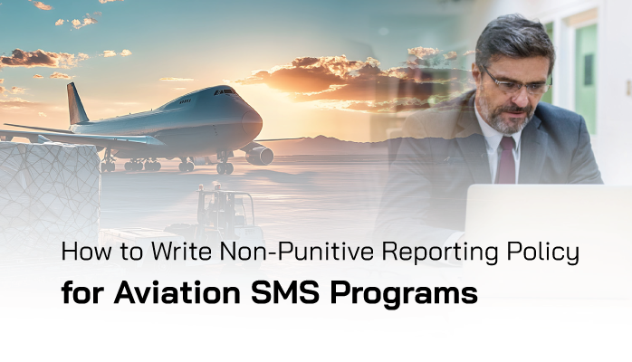 How to Write Non-Punitive Reporting Policy for Aviation SMS How to Write Non-Punitive Reporting Policy for Aviation SMS