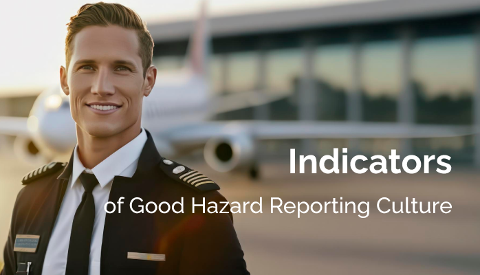 Indicators of Good Hazard Reporting Culture