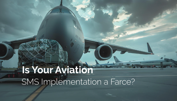 Is Your Aviation SMS Implementation a Farce? - With Self-Assessments