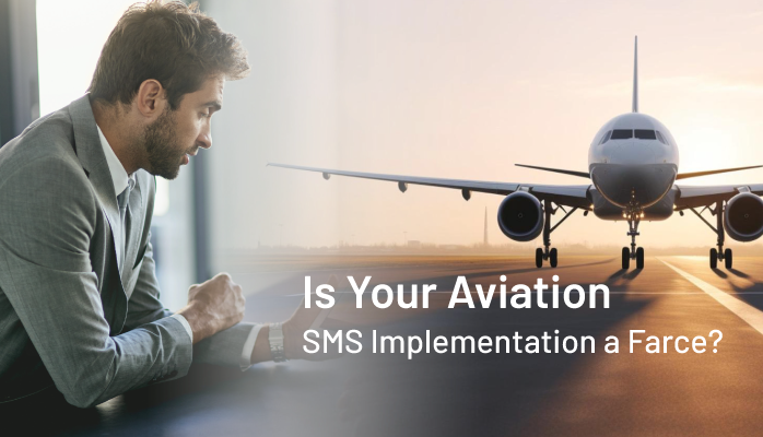 Is Your Aviation SMS Implementation a Farce? - with Self-Assessments