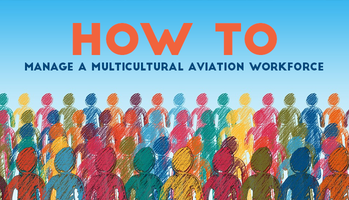 How to Manage a Multicultural Aviation Workforce