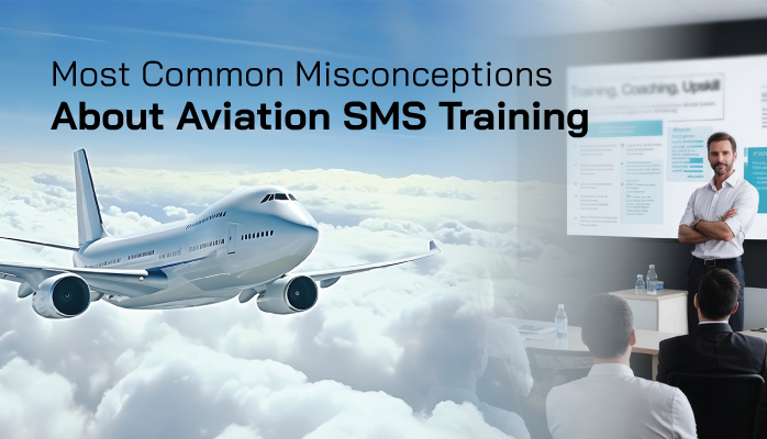 Most Common Misconceptions about Aviation SMS Training Most Common Misconceptions about Aviation SMS Training