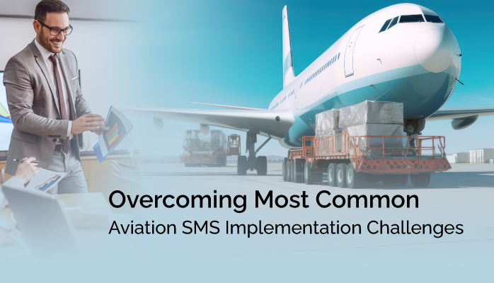 Overcoming Most Common Aviation SMS Implementation Challenges