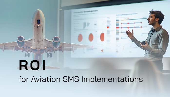 Return on Investment for Aviation SMS Implementations Return on Investment for Aviation SMS Implementations