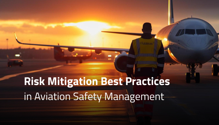 Risk Mitigation Best Practices in Aviation Safety Management